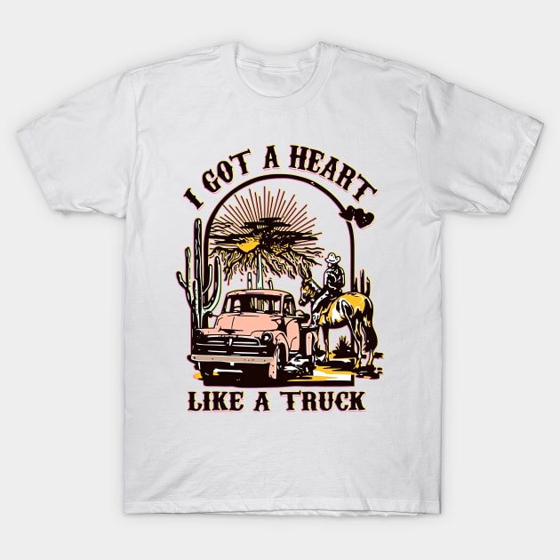 Quotes Funny Aesthetics I Got A Heart Like A Truck Western Country Music Cowboy T-Shirt by masterpiecesai